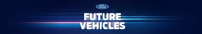 Ford Future Vehicles